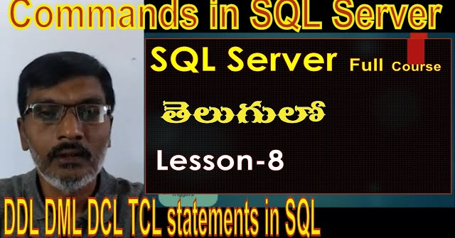 SQL Commands Or SQL Statements in SQL Server-MS SQL Server complete course in Telugu-Lesson-8