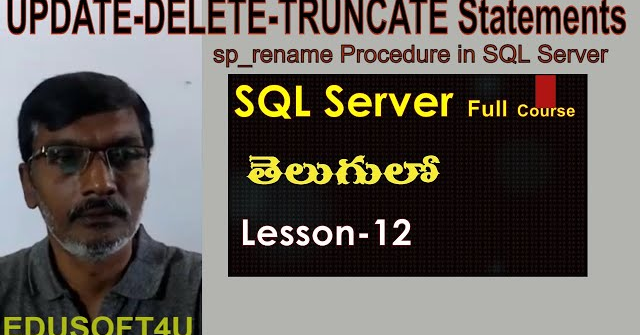 Update, Delete, Truncate, sp rename in SQL Server-MS SQL Server complete course in Telugu-Lesson-12