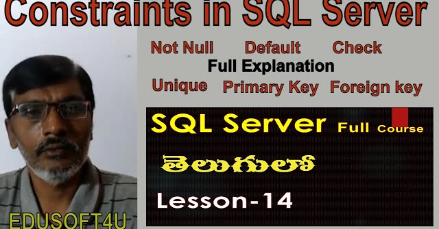 Constraints in SQL Server --MS SQL Server complete course in Telugu-Lesson-14