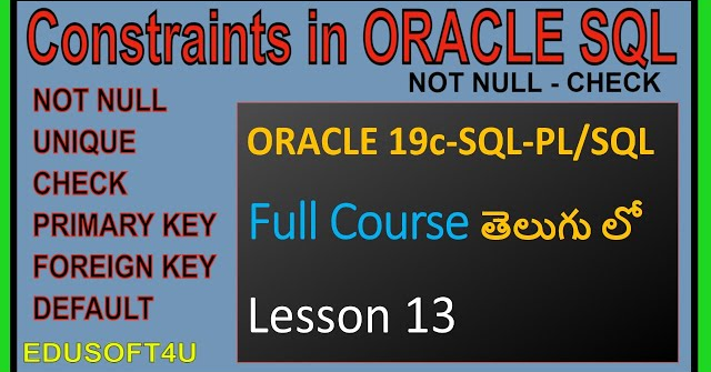 NOT NULL and CHECK Constraints in Oracle - ORACLE 19C SQL & PL/SQL Full Course in Telugu-Lesson-13