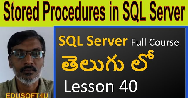 Stored Procedures in SQL Server-MS SQL Server full course in Telugu-Lesson-40