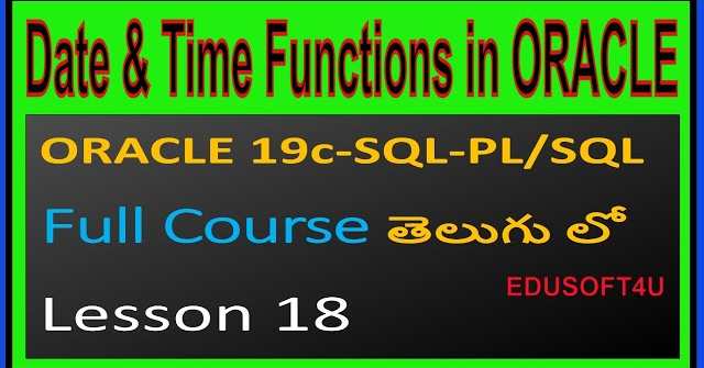 Date and Time Functions in ORACLE-ORACLE 19C SQL & PL/SQL Full Course in Telugu-Lesson-18