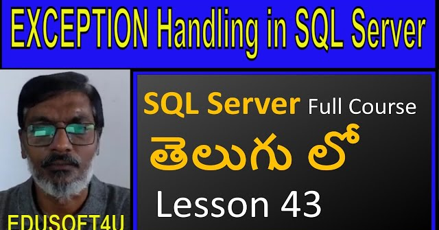 Exception Handling in SQL Server-MS SQL Server full course in Telugu-Lesson-43