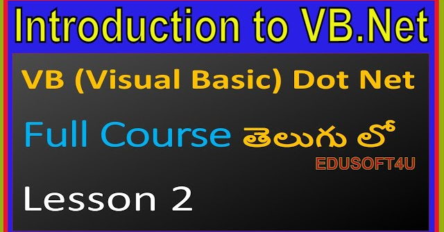 Introduction to VB .Net--VB .Net Full Course in Telugu-Lesson-2