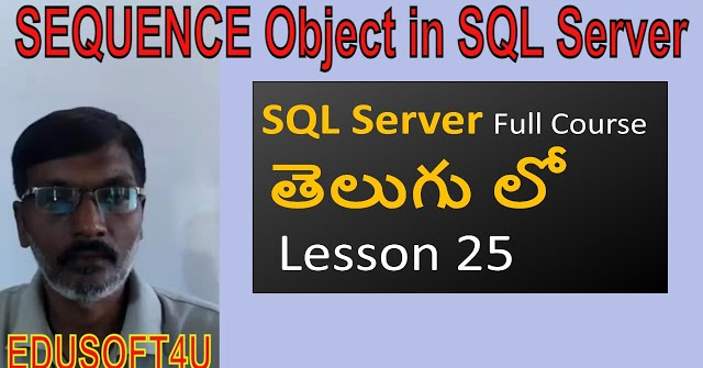 Sequence Object in SQL Server-MS SQL Server complete course in Telugu-Lesson-25
