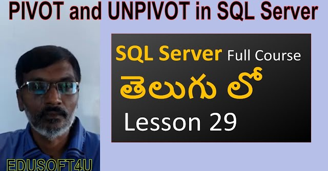 PIVOT and UNPIVOT Relational operators in SQL Server-SQL Server complete course in Telugu-Lesson-29