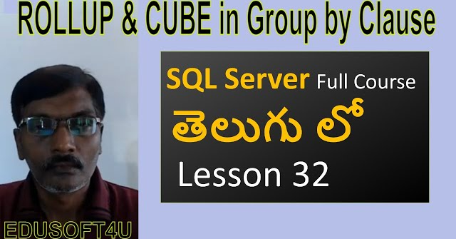 ROLLUP and CUBE in SQL Server-MS SQL Server complete course in Telugu-Lesson-32