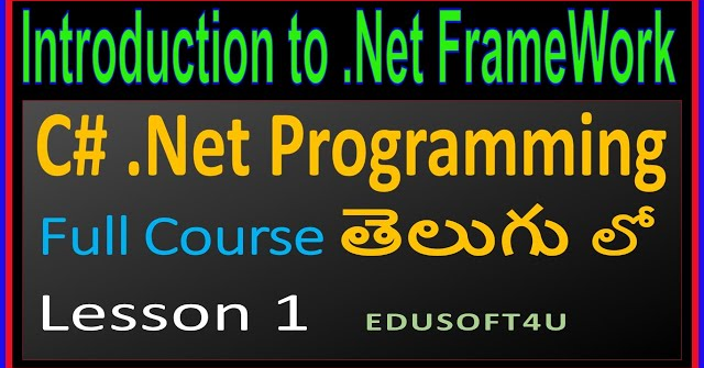 Introduction to .Net framework - C#.Net Complete Course in Telugu - Lesson 1