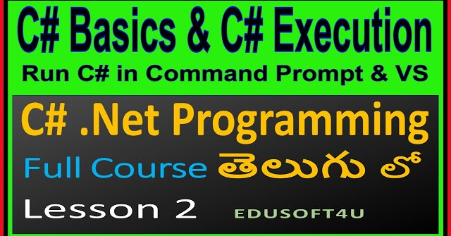 Introduction to C#.Net & execute first program in C# - C#.Net Complete Course in Telugu - Lesson 1
