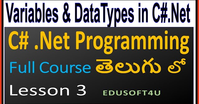 Datatypes and variables in C#.Net with examples - C#.Net Complete Course in Telugu - Lesson 3