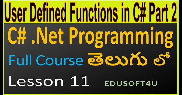 User defined functions in C# .Net part  2  - C# .Net Complete Course in Telugu - Lesson 11