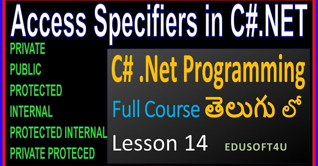 Access Specifiers (Modifiers) in C# - C# .Net Complete Course in Telugu - Lesson 14