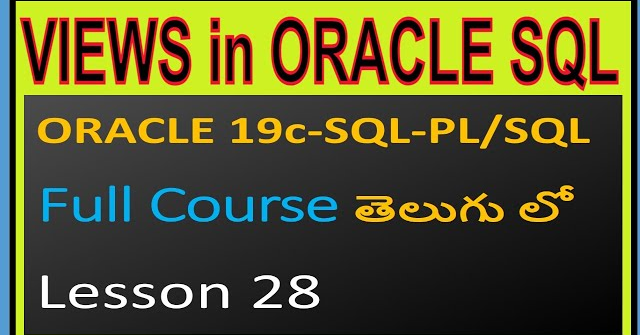 Views in ORACLE- ORACLE 19C SQL & PL/SQL Full Course in Telugu-Lesson-26