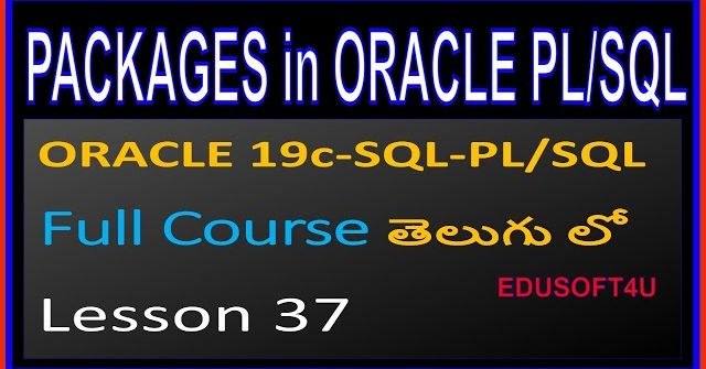 Packages in ORACLE PL SQL- ORACLE SQL & PL/SQL Full Course in Telugu-Lesson-37