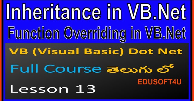 Inheritance in VB .Net - Function Overriding in VB .Net - VB .Net Full Course in Telugu-Lesson-13