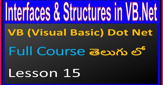 Interfaces and Structures in VB.Net - VB .Net Full Course in Telugu-Lesson-15