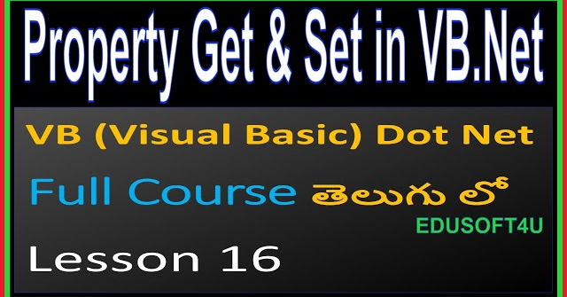 Property Get and Set in VB.Net - VB .Net Full Course in Telugu-Lesson-16