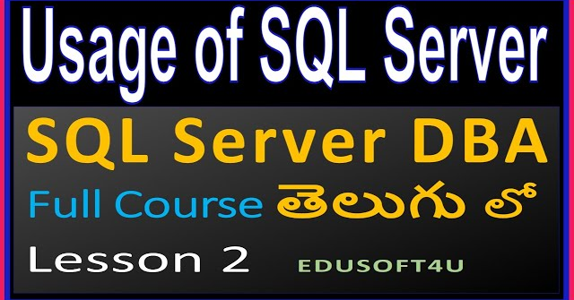 SQL Server Uses - MS SQL Server DBA Complete Course in Telugu - Lesson 2