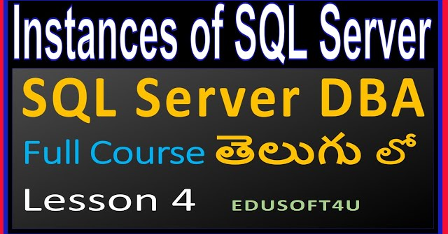 Instances of SQL Server - MS SQL Server DBA Complete Course in Telugu - Lesson 4