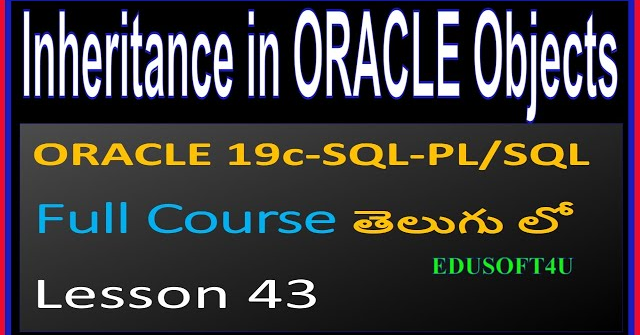 Inheritance in  Oracle PL SQL Object Types - ORACLE SQL & PL/SQL Full Course in Telugu-Lesson-43