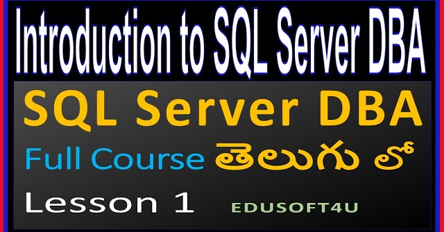 Introduction to SQL Server DBA - MS SQL Server DBA Complete Course in Telugu - Lesson 1