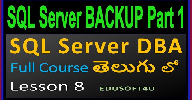 Database Backup in SQL Server - SQL Server DBA Complete Course in Telugu - Lesson 8