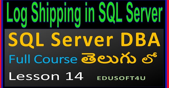 Log Shipping in SQL Server-SQL Server DBA Complete Course in Telugu-Lesson 14