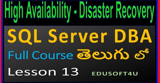 High Availability and Disaster Recovery in SQL Server-SQL Server DBA Complete Course in Telugu-Ln 13