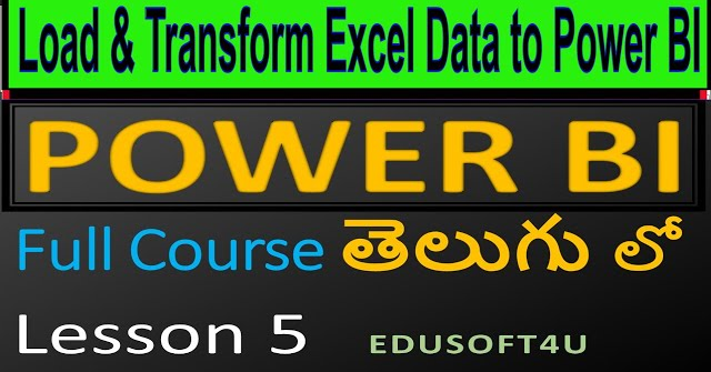 Power BI Load and Transform excel data - Power BI Course in Telugu