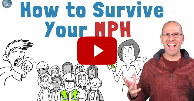 How to survive your MPH